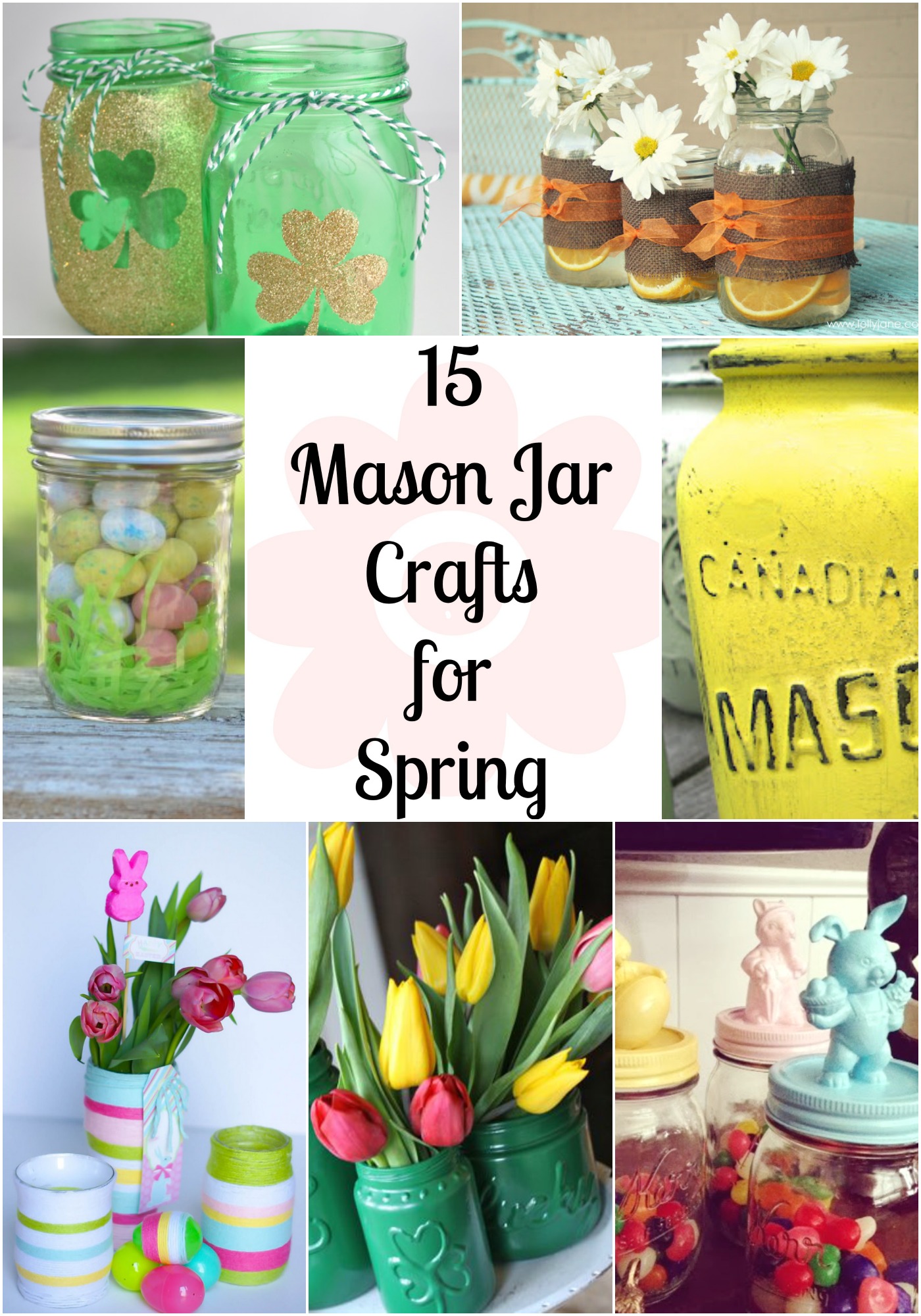 15 Easy Mason Jar Crafts For Spring!