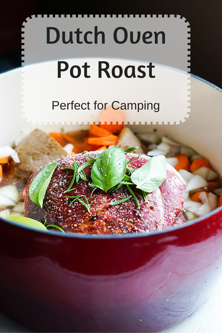 Dutch Oven Pot Roast; great for a weeknight dinner or camping.
