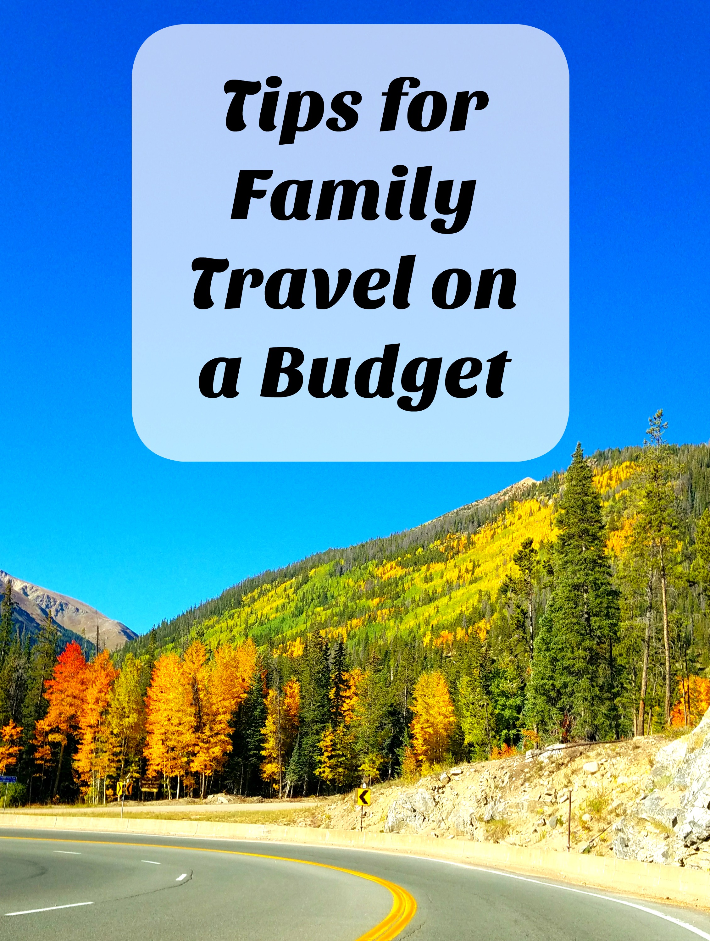 Tips for Family Travel on a Budget