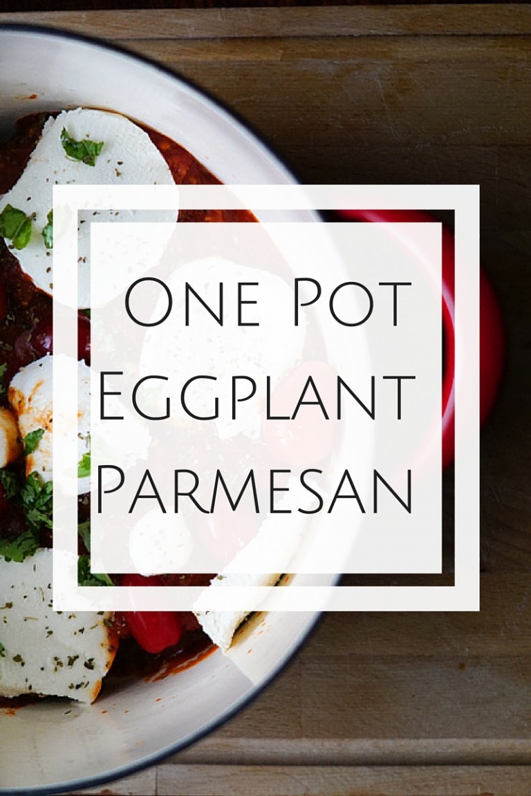 One Pot Eggplant Parmesan Recipe Clever Pink Pirate